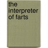 The Interpreter Of Farts by Uke Zenel Bucpapaj