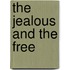 The Jealous and the Free