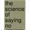The Science Of Saying No door Dee Brown