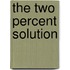 The Two Percent Solution