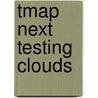 Tmap Next Testing Clouds door Ewald Roodenrijs