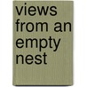 Views From An Empty Nest by Michael J. Young
