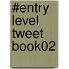 #Entry Level Tweet Book02 door Lori Ruff