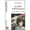 A tavola sull''enterprise door Emanuela Profumo