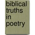 Biblical Truths In Poetry