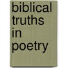 Biblical Truths In Poetry door Hope E. Burns