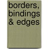 Borders, Bindings & Edges door Sally Collins