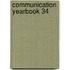 Communication Yearbook 34