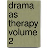 Drama As Therapy Volume 2 by Phil Jones