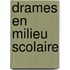 Drames en milieu scolaire