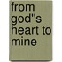 From God''s Heart to Mine
