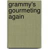 Grammy's Gourmeting Again door Pat Ziegler