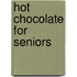 Hot Chocolate For Seniors