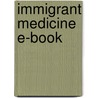 Immigrant Medicine E-Book door Patricia Walker