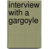 Interview With a Gargoyle by Jennifer Colgan