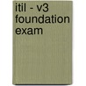Itil - V3 Foundation Exam by Jan Jan van Bon