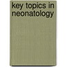 Key Topics in Neonatology by Richard H. Mupanemunda