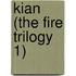 Kian (The Fire Trilogy 1)