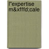 L''expertise M&xfffd;cale by Jacques Hureau