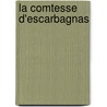 La Comtesse D'Escarbagnas by Moli ere