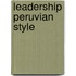 Leadership Peruvian Style