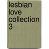 Lesbian Love Collection 3 door Miranda Forbes