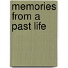 Memories From A Past Life by Jim Lozen