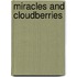 Miracles And Cloudberries