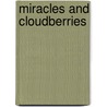 Miracles And Cloudberries by Sh�vana Alex�s