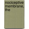 Nociceptive Membrane, The by Sidney Simon