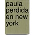 Paula Perdida En New York