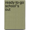 Ready-to-Go School''s Out door Todd Outcalt