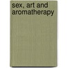 Sex, Art And Aromatherapy door 'Fulani'