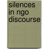 Silences In Ngo Discourse door Shivij Issa