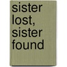 Sister Lost, Sister Found door Melissa Wathington