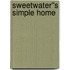 Sweetwater''s Simple Home