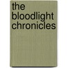 The Bloodlight Chronicles door Steve Stanton