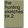 The Hunting Sketches Bk.2 door Sergeevich Ivan Turgenev