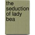 The Seduction of Lady Bea