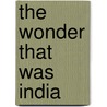 The Wonder that was India door A.L. Basham