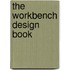 The Workbench Design Book