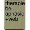 Therapie bei Aphasie +web door Nicole Stadie