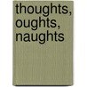 Thoughts, Oughts, Naughts door Robin Wood