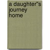 A Daughter''s Journey Home door Linda S. Mintle