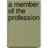 A Member Of The Profession