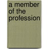 A Member Of The Profession by Carmel Lockyer