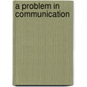 A Problem in Communication door Miles J. Breuer
