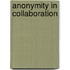 Anonymity In Collaboration