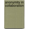 Anonymity In Collaboration by Ruiling Lu