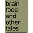 Brain Food And Other Tales